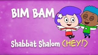 Shabbat Shalom - HEY! (The Bim Bam song)