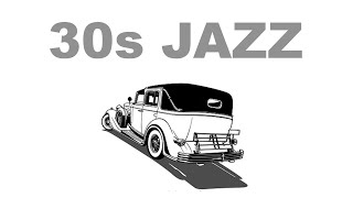 30s and 30s Jazz: 30s Jazz Music & 30s Jazz Playlist of 30s Jazz Instrumental