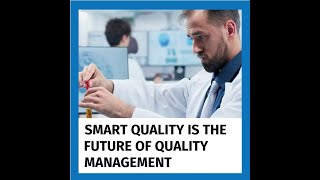 Smart Quality Is The Future Of Quality Management