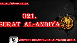 021. Surat Al-Anbiya (The Prophet) || Mishary Bin Rashid Al-Afasy (HD Audio)