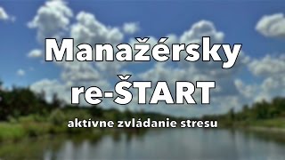 Aktívne riadenie stresu (Manažérsky re-ŠTART - Ako funguje ľudský mozog)