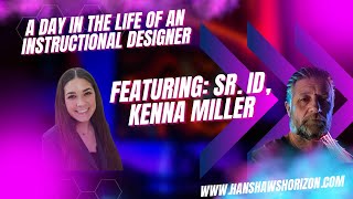 Instructional Designer Careers Featuring Senior I.D. Kenna Miller