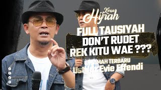 CERAMAH TERBARU FULL  - USTADZ EVIE EFFENDI  - TONG RUDET, REK KITU WAE ?