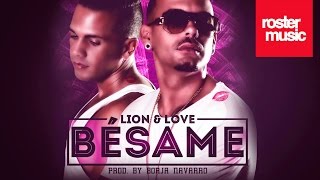 Lion & Love "Bésame" (Con Letra)