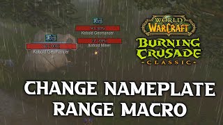 Change Nameplate Range in TBC with this Macro!