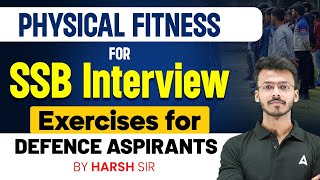 Physical Fitness For SSB Interview | Exercises For Defence Aspirants By Harsh Sir