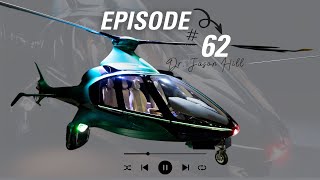 The Helicopter Podcast - Episode #62 Jason Hill: Founder of Hill Helicopters