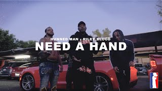 HunnedMan x Riley Blood - Need A Hand (Official Visuals)