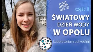 Laboratorium od kuchni | Światowy dzień wody w Opolu