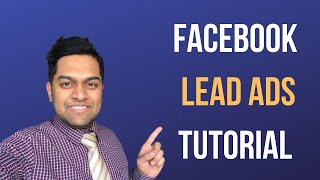 How to Setup a Facebook/Meta Lead Ads Campaign - Lead Generation Ads Tutorial 2019