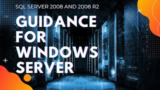 End of support guidance for Windows Server  SQL Server 2008 and 2008 R2 | Advantage Industries