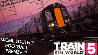 TSW5!!: NEW CLASS 350!! | WCML South!! | Football Frenzy!!!