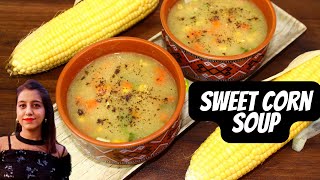 Sweet Corn Soup Recipe Easy | Sweet Corn Soup Kaise Bante hain