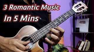 3 Super Romantic Music on Ukulele - Learn in 5 Mins