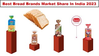 Best Bread Brands Market Share In India 2023