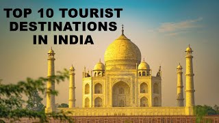 Top 10 Best Places to Visit in India | Ultimate Travel Guide