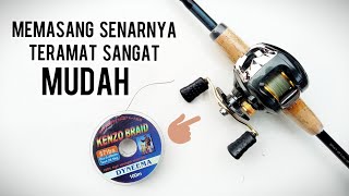 CARA MEMASANG SENAR (PE) KE REEL BC (Baitcasting) • Jelas & Mudah Dipraktekkan