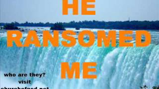 He Ransomed Me