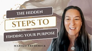 🌟Learn The Hidden Steps To Finding Your Purpose