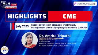 Recent advances in diagnosis, treatment & management chronic lymphocytic leukemia|Dr Amrita Tripathi