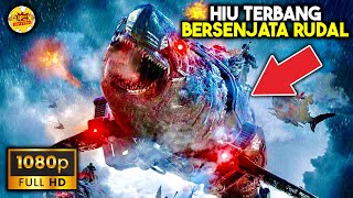 EKSPERIMEN HIU MEGALODON TERBANG BERSENJATA RUDAL OLEH NAZI - ALUR CERITA FILM