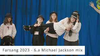 Farsang 2023 - 25. 6.a Mickhael Jackson mix