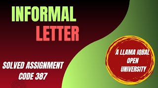 AIOU Solved Assignment & Lecture 387|| Informal Letter ||  Spring 2023|| English Language Learning