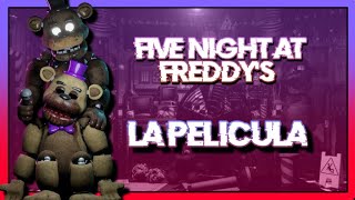 Five Night At Freddys La Película | ESPAÑOL LATINO | LIPSE  Y YO SOY NAZO | FIVE NIGHT AT FREDDY'S