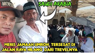 Kejadian‼️Dapat Jamaah umroh Lansia terlantar di jalan Raya Madinah,kebingunan, @YasserAlMadinah