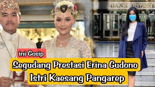 📽️Segudang Prestasi Erina Gudono, Istri Kaesang Pangarep