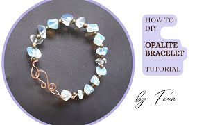 Opal-Lite Copper Bracelet Tutorial - Easy to make- Wire wrapped copper bracelet #Opaljewelry #Opal