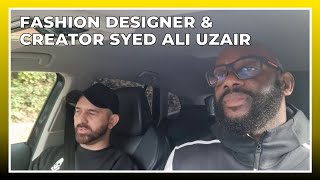 S11 E091 Fashion designer & Creator Syed Ali Uzair | Taxi Chronicles Podcast