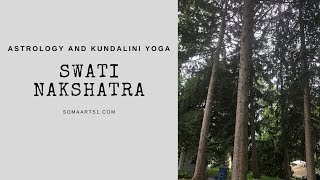 Kundalini Yoga and Astrology: Swati Nakshatra