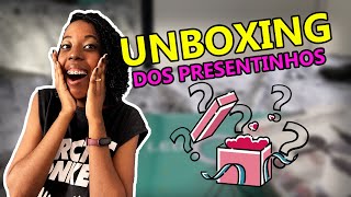 UNBOXING DOS PRESENTINHOS