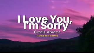 Gracie Abrams  - I love you, I'm sorry ( Traducido al español) lyrics/ letras