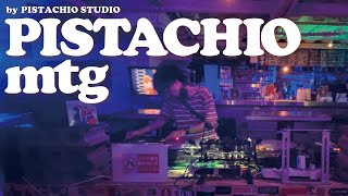 tajima hal - DJ SET  PISTACHIO MTG 2022/07/23