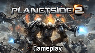 PlanetSide 2 | Gameplay