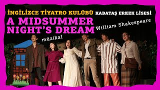 A MIDSUMMER NIGHT'S DREAM (BİR YAZ GECESİ RÜYASI)