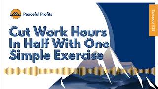 Cut Work Hours In Half With One Simple Exercise