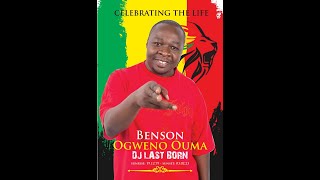 Celebrating The Life of Benson Ogweno Ouma (DJ Last Born)