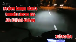 Review Lampu Utama Yamaha Aerox 155 2019 Ala Kaleng - Kaleng