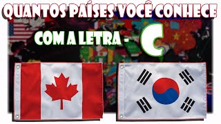 QUIZ DE PAÍSES COM A LETRA *C*, DESCUBRA O PÁIS PELA BANDEIRA, QUANTOS PAÍSES COM "C" VOCÊ CONHECE?