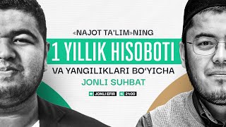 «Najot Ta'lim»ning yillik hisoboti va katta yangiliklari bo'yicha jonli suhbat!