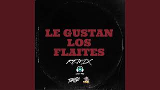 JOAN X CELSO EL POTENTE X VARIOS - LE GUSTAN LOS FLAITES REMIX (JOTAG EXTENDED)