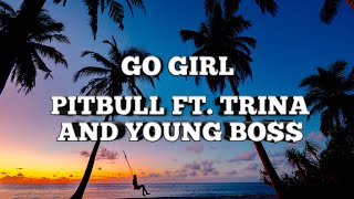 Go Girl - Pitbull ft. Trina and Young Bo$$ | Party Like A Rockstar | #trending #shorts #lyricaledits