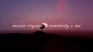 maine royaan x somebody’s me [masahup]