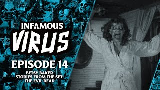 Stories from the Set: The Evil Dead - Part 3 (Infamous Virus Ep. 14)