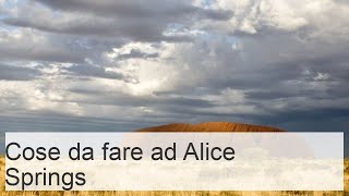 12 Migliori cose da fare ad Alice Springs, Australia (+Mappa) - Touropia