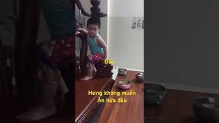 Hưng không muốn ăn nữa #nguyễn duy đàn