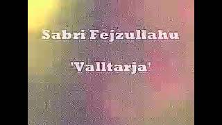 Sabri Fejzullahu - Valltarja